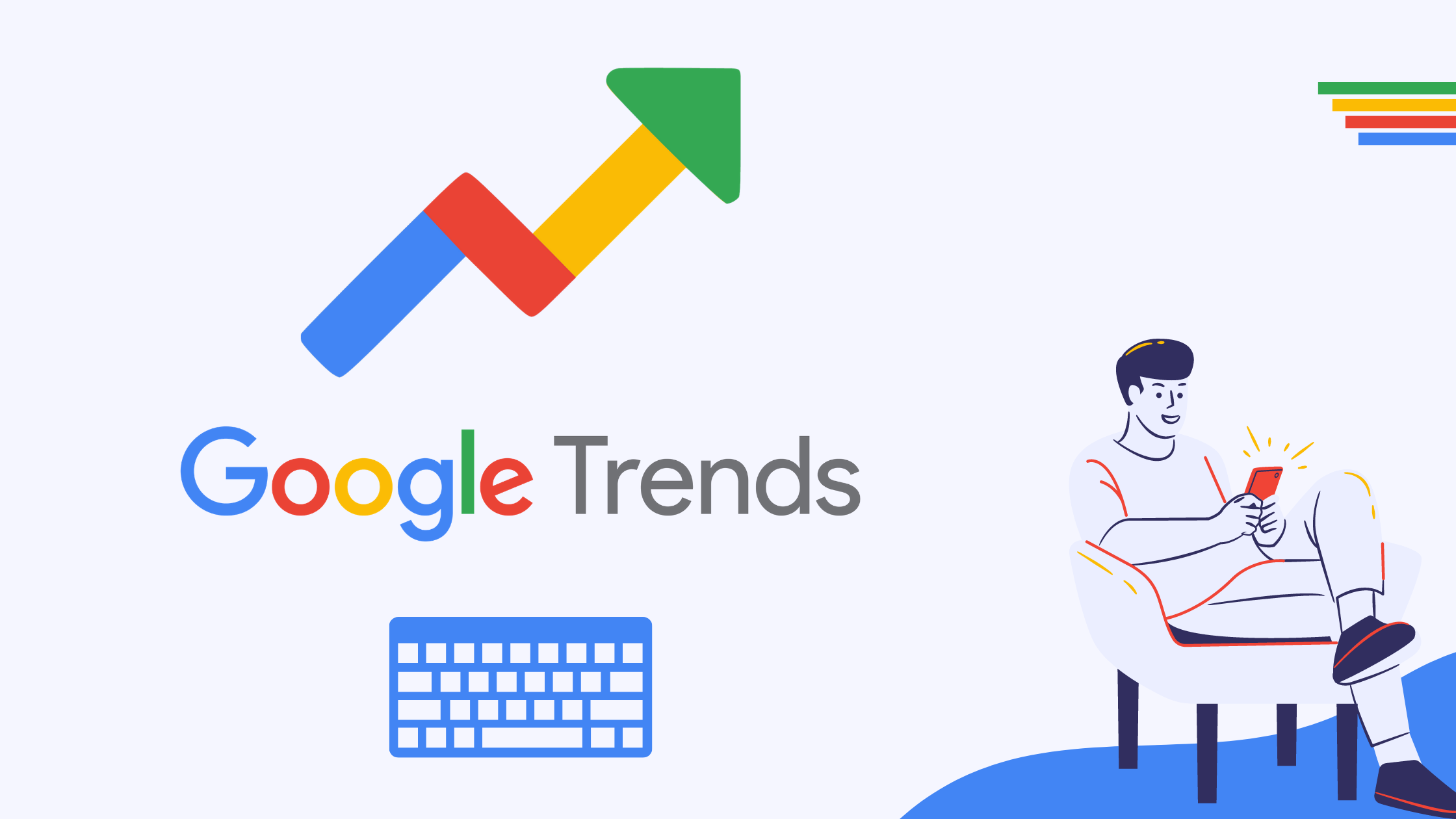 Kundenbefürnisse verstehen mit Google Trends
